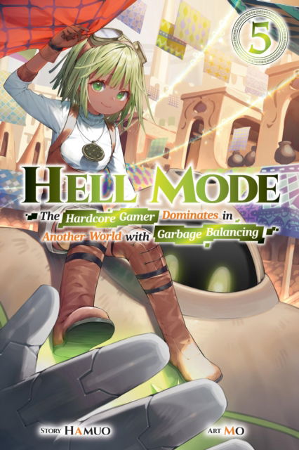 Cover for Hamuo · Hell Mode, Vol. 5 The Hardcore Gamer Dominates in Another World with Garbage Balancing - HELL MODE LIGHT NOVEL SC (Paperback Book) (2024)