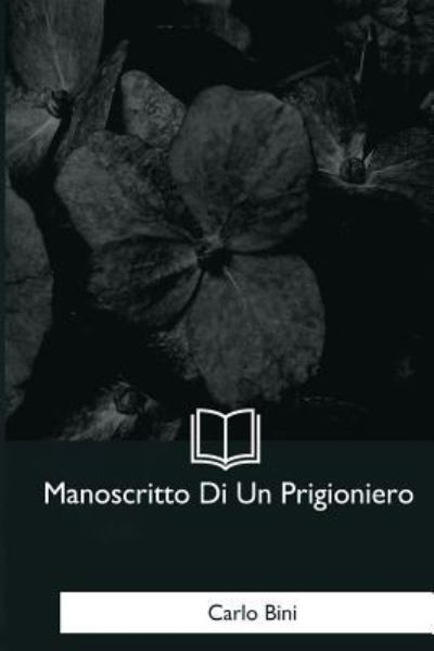 Cover for Carlo Bini · Manoscritto Di Un Prigioniero (Paperback Book) (2017)