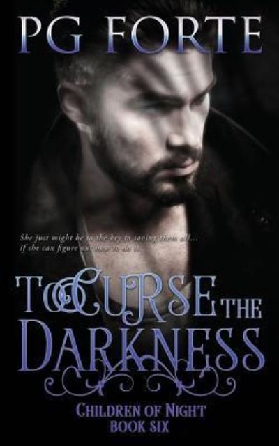 Cover for Pg Forte · To Curse the Darkness (Pocketbok) (2017)