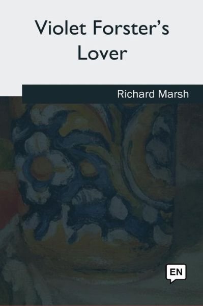 Cover for Richard Marsh · Violet Forster's Lover (Paperback Book) (2018)