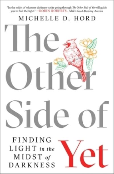 Cover for Michelle D. Hord · The Other Side of Yet: Finding Light in the Midst of Darkness (Paperback Book) (2023)