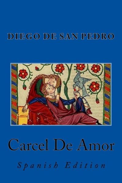 Cover for Diego De San Pedro · Carcel De Amor (Paperback Book) (2018)