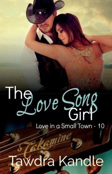 Cover for Tawdra Kandle · The Love Song Girl (Pocketbok) (2018)