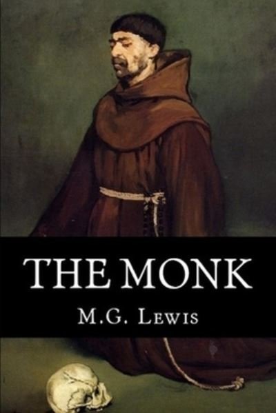 The Monk - M G Lewis - Books - Createspace Independent Publishing Platf - 9781986513531 - March 15, 2018
