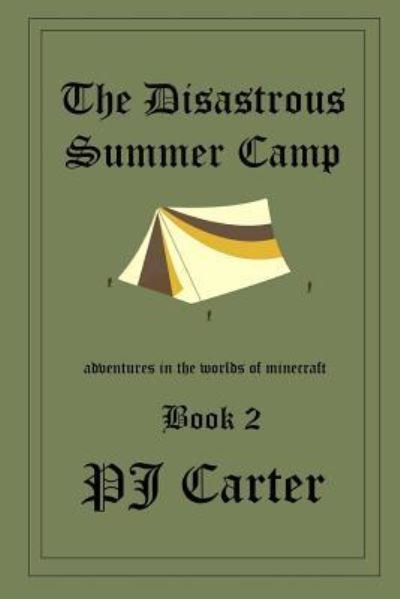 Cover for Pj Carter · The Disastrous Summer Camp (Paperback Bog) (2018)