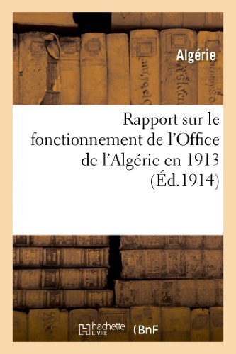 Cover for Algerie · Rapport Sur Le Fonctionnement De L'office De L'algerie en 1913 (Paperback Book) [French edition] (2013)