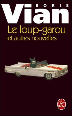Cover for Boris Vian · Le loup-garou et autres nouvelles (Paperback Book) [French edition] (2009)