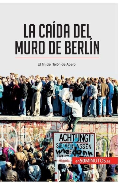 Cover for 50minutos · La caida del muro de Berlin (Paperback Book) (2016)