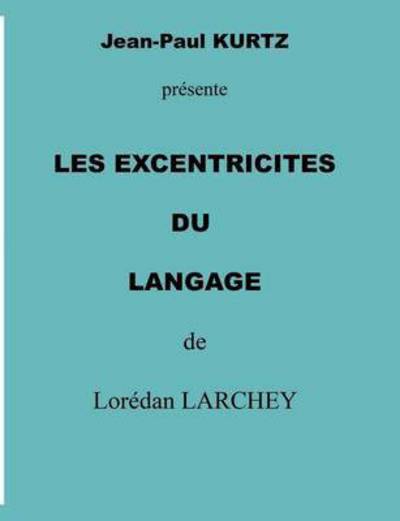 Cover for Larchey · Les Excentricités Du Langage (Book) (2016)