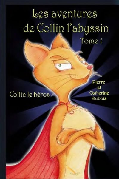 Cover for Catherine Dubois · Les aventures de Collin l'abyssin Tome 1 (Pocketbok) (2020)