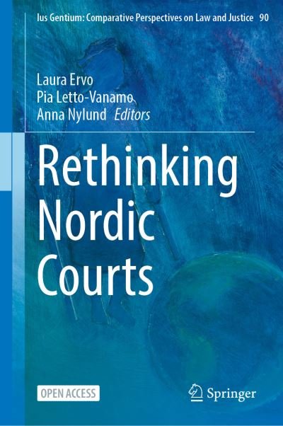 Rethinking Nordic Courts - Ius Gentium: Comparative Perspectives on Law and Justice (Paperback Book) [1st ed. 2021 edition] (2021)