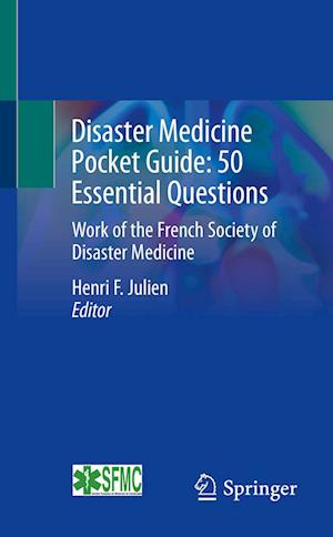 Cover for Disaster Medicine Pocket Guide:  50 Essential Questions: Work of the French Society of Disaster Medicine (Paperback Book) [1st ed. 2022 edition] (2022)