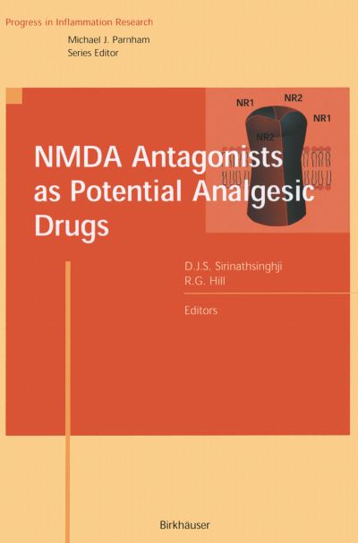 Cover for Dalip J S Sirinathsinghji · NMDA Antagonists as Potential Analgesic Drugs - Progress in Inflammation Research (Paperback Book) [Softcover reprint of the original 1st ed. 2002 edition] (2012)