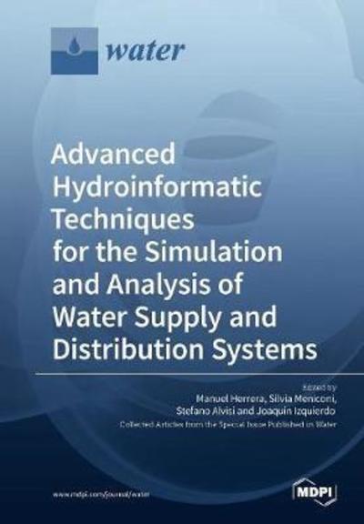 Cover for Manuel Herrera · Advanced Hydroinformatic Techniques for the Simulation and Analysis of Water Supply and Distribution Systems (Pocketbok) (2018)