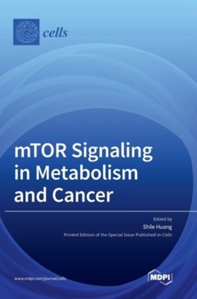 Cover for Shile Huang · Mtor Signaling in Metabolism and Cancer (Hardcover Book) (2020)
