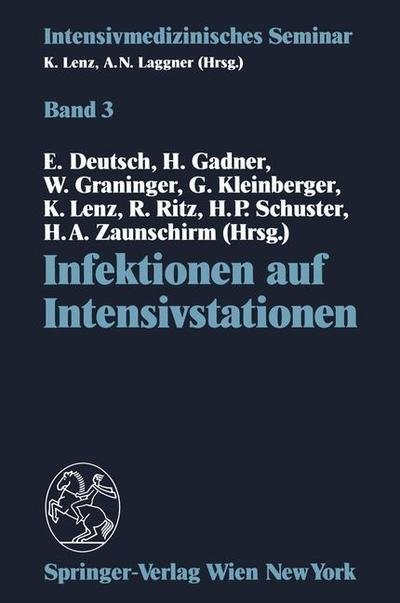 Cover for Erwin Deutsch · Infektionen Auf Intensivstationen: (9. Wiener Intensivmedizinische Tage, 1.-2. Marz 1991) - Intensivmedizinisches Seminar (Paperback Bog) (1991)
