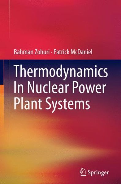 Cover for Bahman Zohuri · Thermodynamics In Nuclear Power Plant Systems (Taschenbuch) [Softcover reprint of the original 1st ed. 2015 edition] (2016)