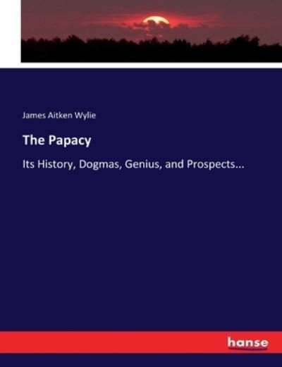Cover for Wylie · The Papacy (Buch) (2017)