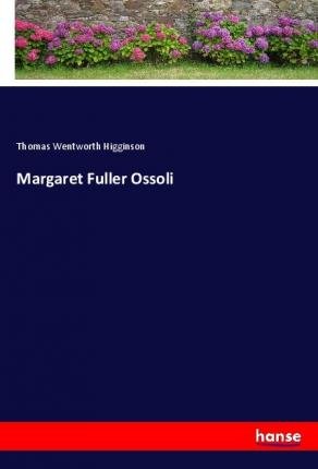 Cover for Higginson · Margaret Fuller Ossoli (Bok)