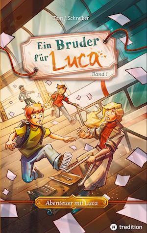 Cover for Tom J Schreiber · Ein Bruder für Luca (Book) (2022)