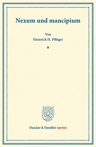Cover for Pflüger · Nexum und mancipium. (Buch) (2013)