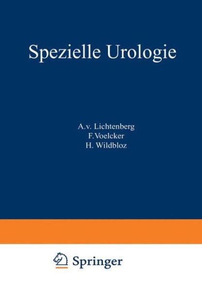 Cover for Lichtenberg  A.v. · Handbuch der Urologie: Band 4: Spezielle Urologie II: Tuberkulose. Aktinomykose. Syphilis. Steinkrankheiten. Hydronephrose. Wanderniere. Nierengeschwulste. Stoffwechselstorungen. Tropenkrankheiten - Handbuch der Urologie   Encyclopedia of Urology   Encycl (Pocketbok) (1927)