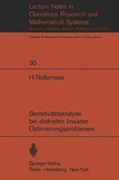 Cover for Hartmut Noltemeier · Sensitivitatsanalyse bei Diskreten Linearen Optimierungsproblemen - Lecture Notes in Economics and Mathematical Systems (Pocketbok) [German edition] (1970)