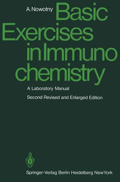 Basic Exercises in Immunochemistry: A Laboratory Manual - Alois Nowotny - Bücher - Springer-Verlag Berlin and Heidelberg Gm - 9783540094531 - 1. September 1979