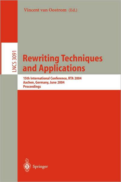Cover for V Van Oostrom · Rewriting Techniques and Applications: 15th International Conference, Rta 2004, Aachen, Germany, June 3-5, 2004, Proceedings - Lecture Notes in Computer Science (Paperback Bog) (2004)