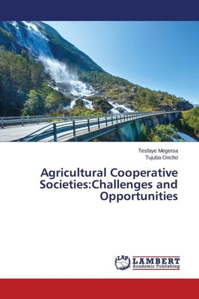 Cover for Oncho Tujuba · Agricultural Cooperative Societies: Challenges and Opportunities (Taschenbuch) (2014)