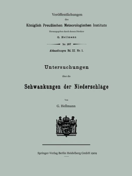 Cover for Gustav Hellmann · Untersuchungen UEber Die Schwankungen Der Niederschlage - Veroeffentlichungen Des Koeniglich Preussischen Meterologischen (Paperback Book) [1909 edition] (1909)