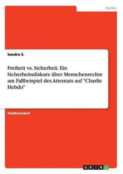 Cover for S. · Freiheit vs. Sicherheit. Ein Sicherh (Buch)