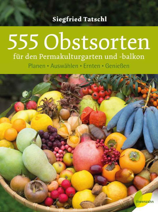 Cover for Tatschl · 555 Obstsorten für den Permakul (Bog)