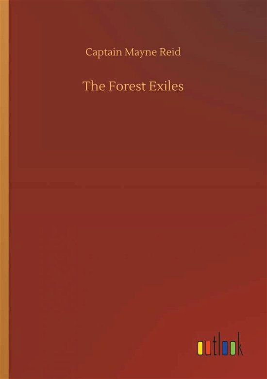 Cover for Reid · The Forest Exiles (Book) (2018)
