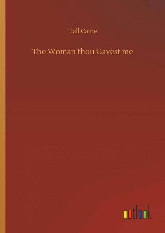 Cover for Caine · The Woman thou Gavest me (Buch) (2018)