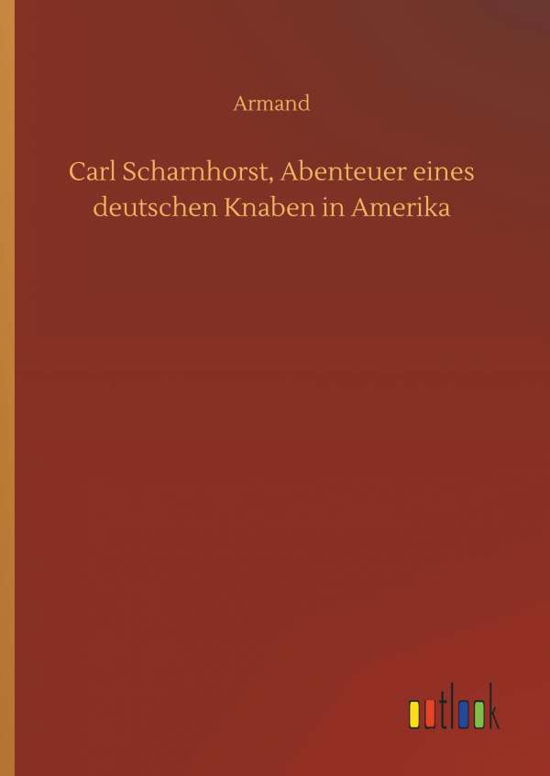 Cover for Armand · Carl Scharnhorst, Abenteuer eine (Bok) (2019)
