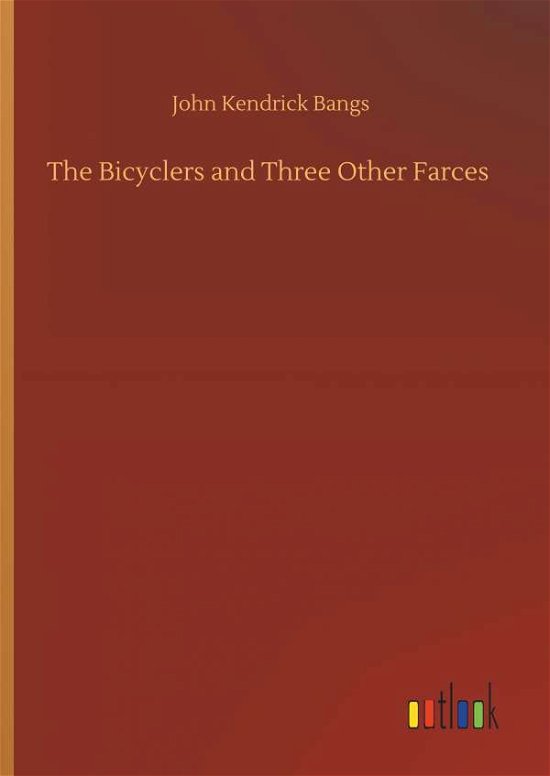 The Bicyclers and Three Other Far - Bangs - Boeken -  - 9783734093531 - 25 september 2019