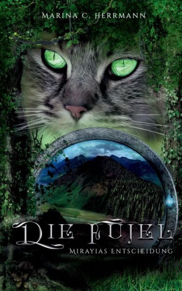 Cover for Marina C Herrmann · Die Fujel: Mirayias Entscheidung (Paperback Bog) (2020)