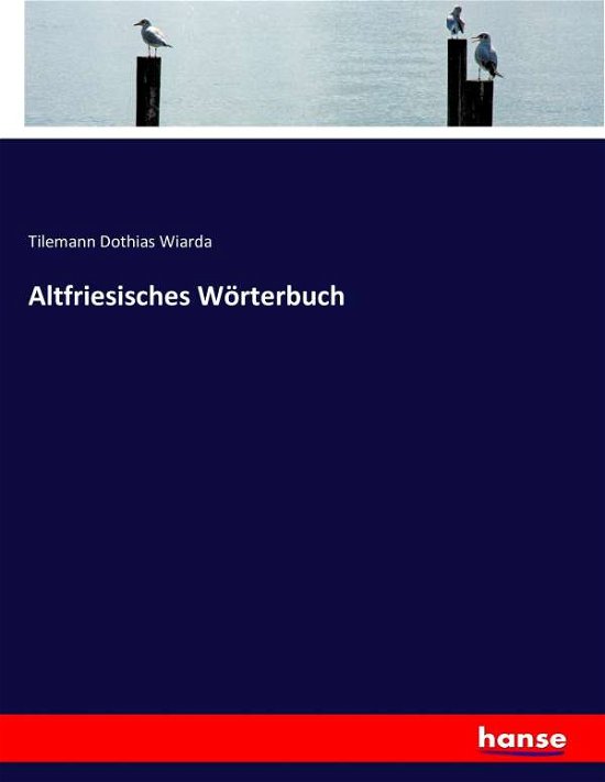 Cover for Wiarda · Altfriesisches Wörterbuch (Book) (2021)