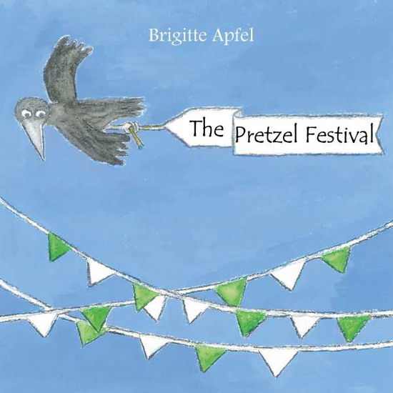 Cover for Apfel · The Pretzel Festival (Book)