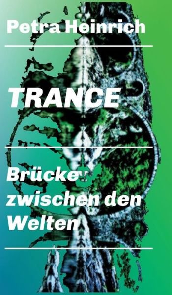 Cover for Heinrich · Trance - Brücke zwischen den W (Buch) (2018)