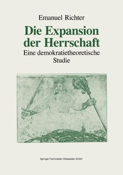 Emanuel Richter · Die Expansion Der Herrschaft: Eine Demokratietheoretische Studie (Paperback Bog) [1994 edition] (1994)