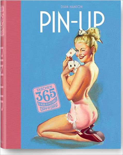 Cover for Dian Hanson · Taschen 365, Day-by-day, Pin Ups (Bog) (2012)