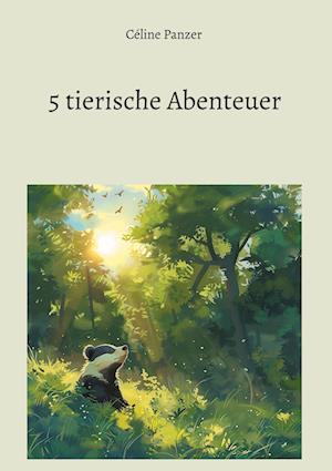 Cover for Céline Panzer · 5 tierische Abenteuer (Book) (2024)