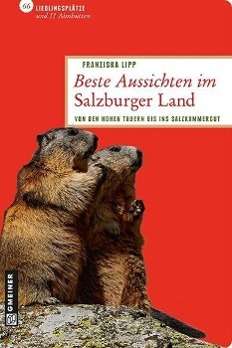 Lipp:beste Aussichten I.salzburger Land - Lipp - Livres -  - 9783839215531 - 