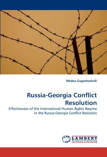 Cover for Medea Gugeshashvili · Russia-georgia Conflict Resolution: Effectivevess of the International Human Rights Regime in the Russia-georgia Conflict Reslution (Taschenbuch) (2010)
