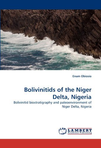 Cover for Enam Obiosio · Bolivinitids of the Niger Delta, Nigeria: Bolivinitid Biostratigraphy and Paleoenvironment of Niger Delta, Nigeria (Paperback Bog) (2011)