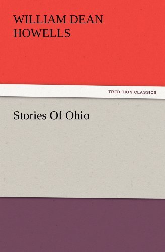 Cover for William Dean Howells · Stories of Ohio (Tredition Classics) (Paperback Book) (2012)