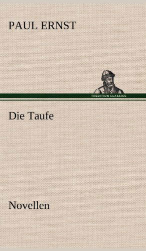 Cover for Paul Ernst · Die Taufe (Hardcover Book) [German edition] (2012)