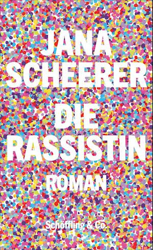 Die Rassistin - Jana Scheerer - Books -  - 9783895613531 - 